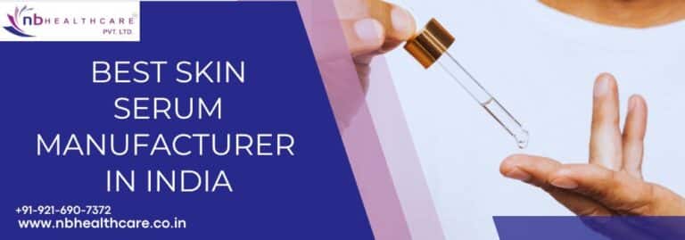 Best Skin Serum Manufacturer in India