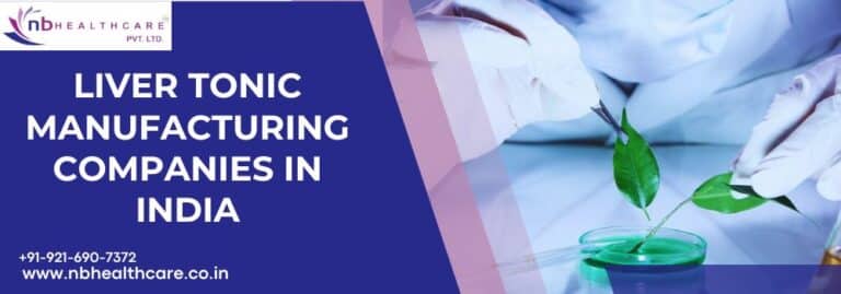 Liver Tonic Manufacturing Companies in India
