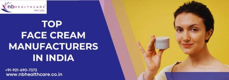 Top Face Cream Manufacturers in India