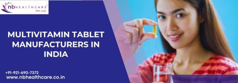 Multivitamin Tablet Manufacturers in India