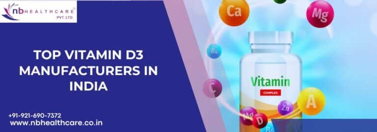 Top Vitamin D3 Manufacturers in India
