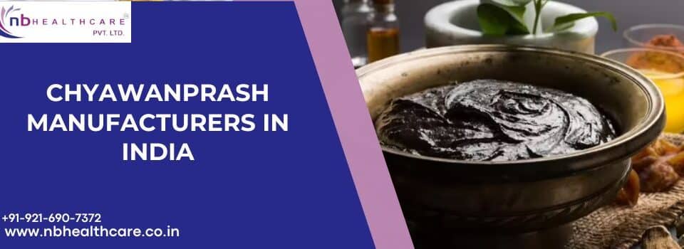 Chyawanprash Manufacturers in India