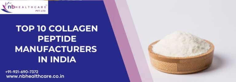 Top 10 Collagen Peptide Manufacturers in India