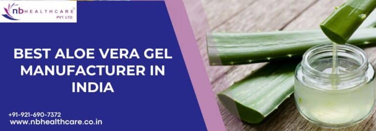 Best Aloe Vera Gel Manufacturer in India