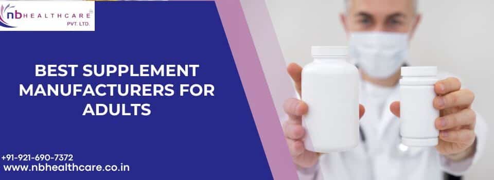 Best Supplement Manufacturers for Adults